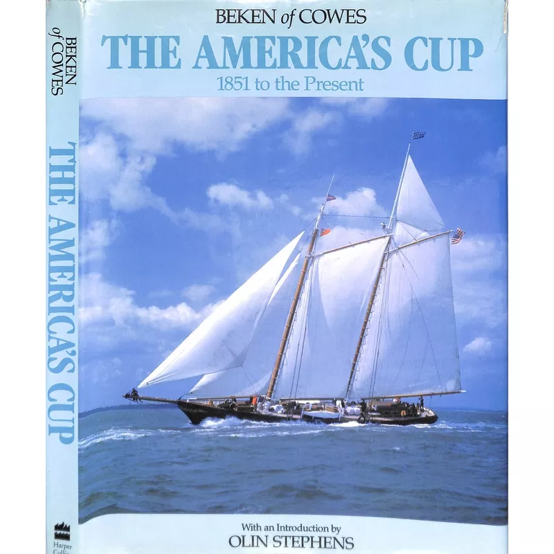 "Beken Of Cowes: The America's Cup 1851 To The Present" 1990 STEPHENS, Olin [introduction by]