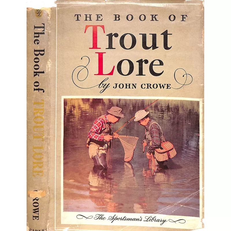 "The Book Of Trout Lore" 1947 CROWE, John