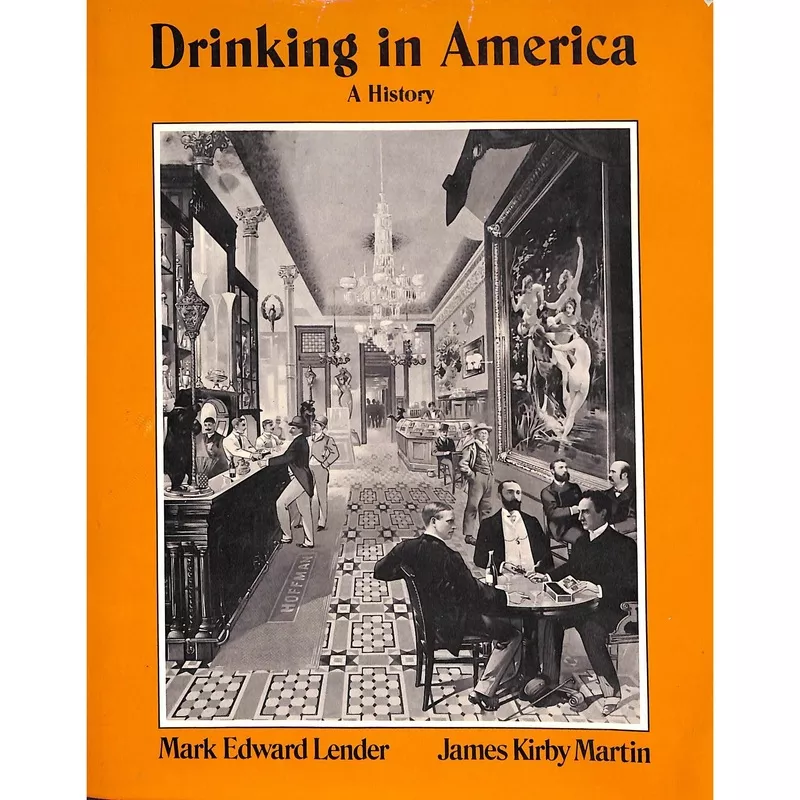 "Drinking In America: A History" 1982 (SOLD)