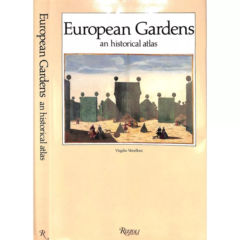 "European Gardens: An Historical Atlas" 1990 VERCELLONI, Virgilio