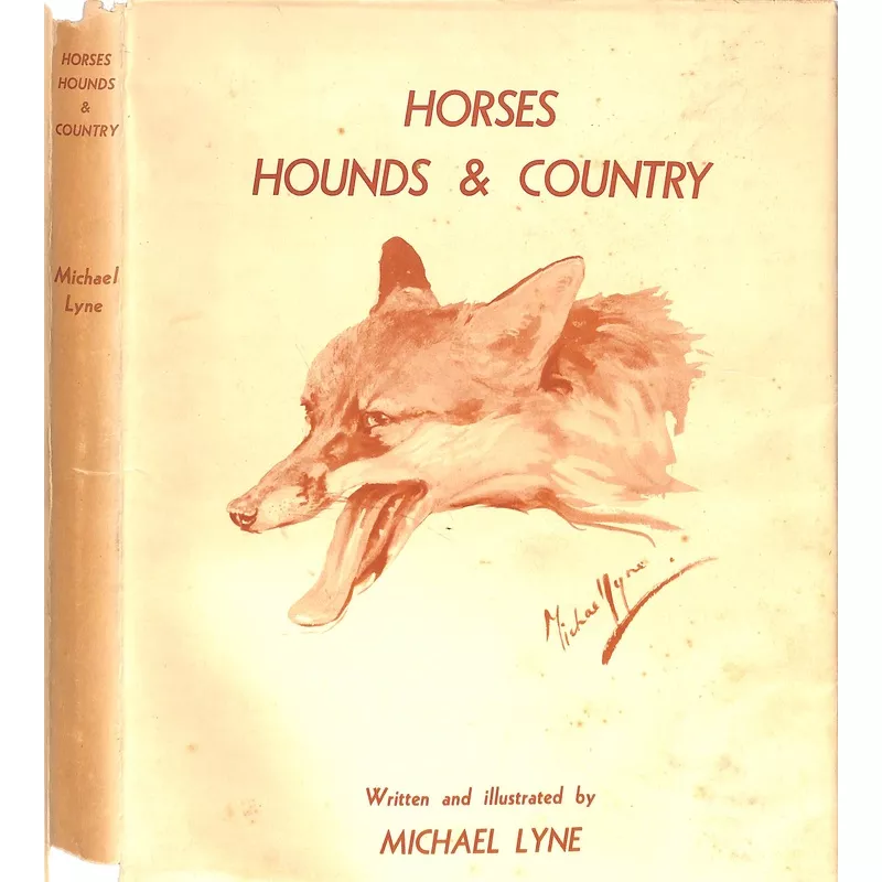 "Horses Hounds & Country" 1938 LYNE, Michael