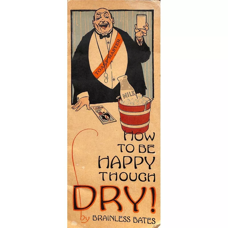 "How To Be Happy Though Dry!" 1919 BATES, Brainless