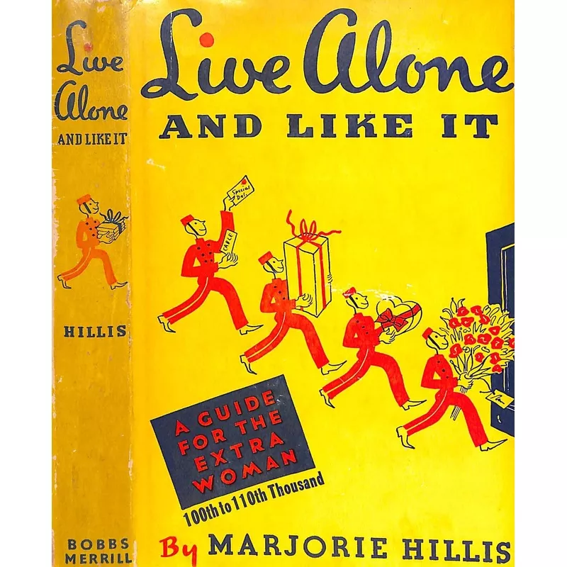 "Live Alone And Like It: A Guide For The Extra Woman" 1936 HILLIS, Marjorie (SOLD)