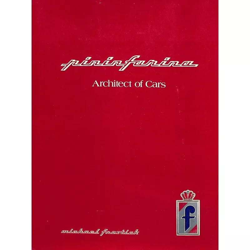"Pininfarina: Architect Of Cars" 1978 FROSTICK, Michael (SOLD)